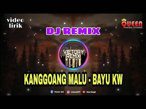 DJ REMIX KANGGOANG MALU - BAYU KW