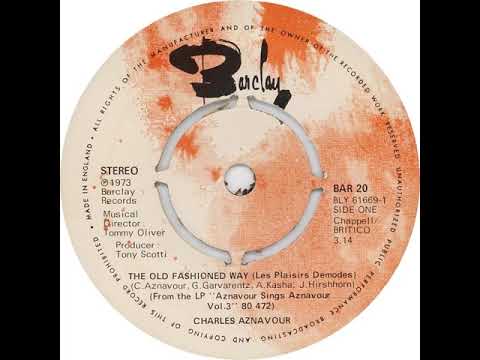 UK New Entry 1973 (185) Charles Aznavour - The Old Fashioned Way (Les Plaisirs Demodes)