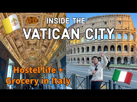 Inside the Vatican City + Hostel life and Grocery in Rome Italy