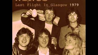 Wings - Last Flight In Glasgow 1979 [HQ Audio]