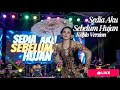Sedia Aku Sebelum Hujan Koplo Version