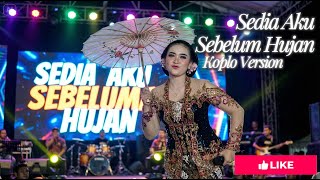 Download lagu Sedia Aku Sebelum Hujan - Koplo Version mp3