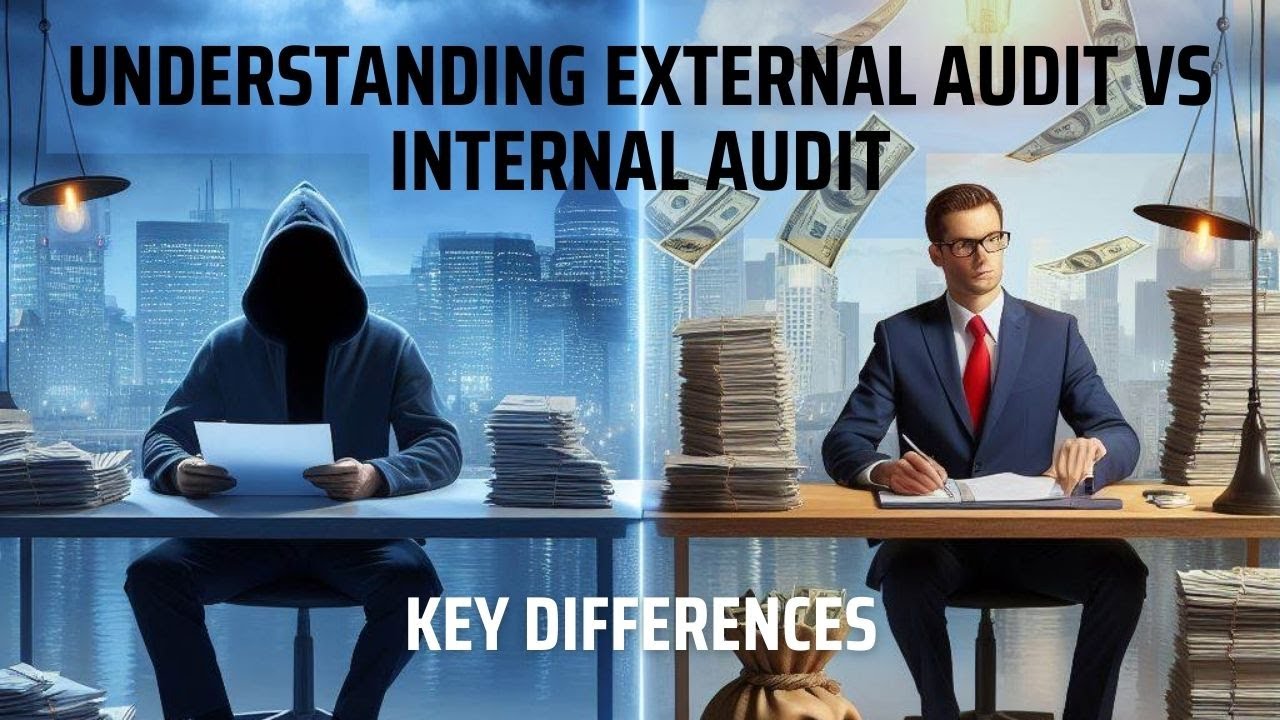 Understanding External Audit vs Internal Audit - Key Differences