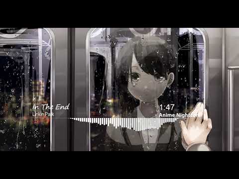 [Nightcore] - In The End