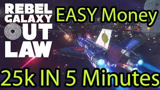 Rebel Galaxy Outlaw FAST MONEY SHIPS 25k in 5 minutes