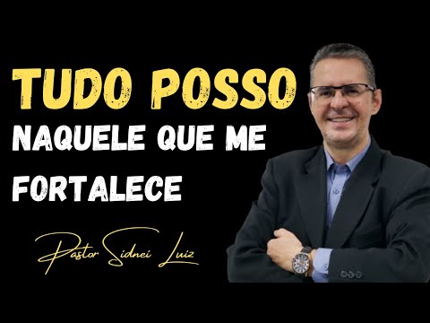 Vídeo: Mensagem tudo posso naquele que me fortalece