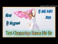 Teri Chunariya Hawa Me Re Dj Nagpuri