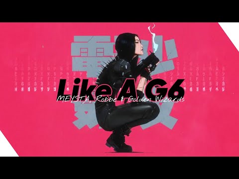 MEYSTA, Robbe & Golden Wizards - Like A G6
