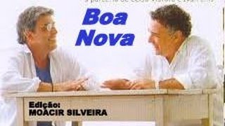 BOA NOVA (letra e vídeo) com CELSO VIÁFORA e IVAN LINS, vídeo MOACIR SILVEIRA