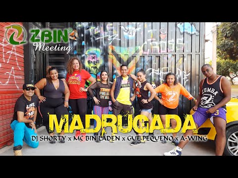 Madrugada - SHORTY ❌ MC BIN LADEN ❌ GUE PEQUENO ❌ A-WING  │ ZBIN Meeting │ ZUMBA®️