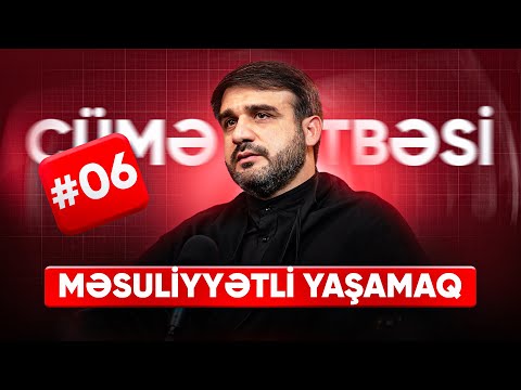 Niyə niyyət əməldən üstündür ? | Hacı Ramil | Cümə xütbəsi | Məsuliyyətli yaşamaq | 14.11.2025