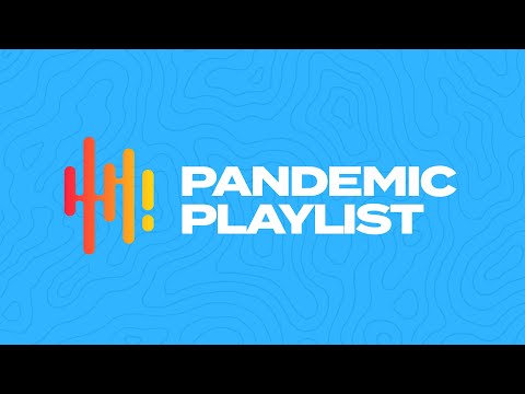 Pandemic Playlist Week 3 8am