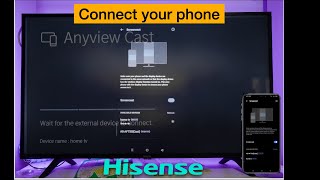CONNECT YOUR HISENSE TV TO YOUR PHONE