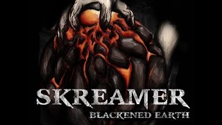 SKREAMER - BLACKENED EARTH (FULL ALBUM)