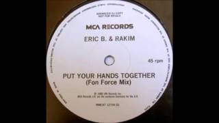 Eric B and Rakim - Put Your Hands Together(Fon Force Mix)