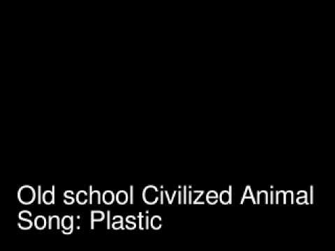 Civilized Animal - Plastic
