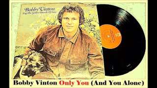 Bobby Vinton - Only You (And You Alone)