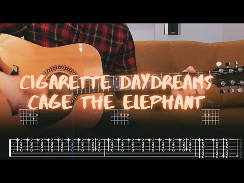 Cigarette Daydreams Cage the Elephant Cover / Guitar Tab