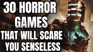 30 Best Horror Games of All Time That Will Scare You Senseless [2023 Edition]