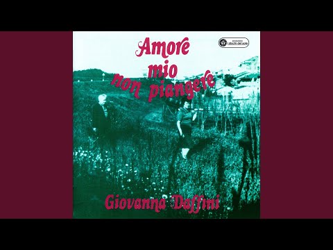 Amore mio non piangere