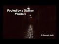 Fooled By A Stalker Yandere M4M Kidnapped ASMR