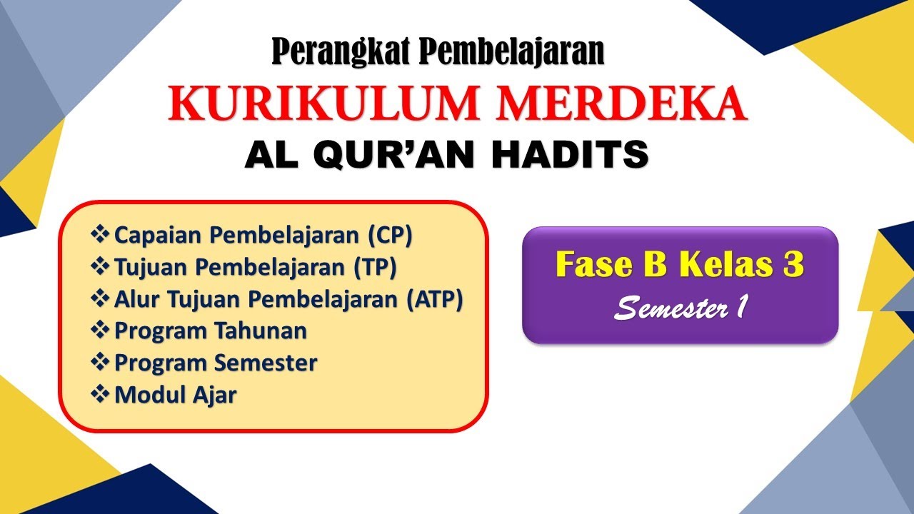 DOWNLOAD CP, TP, ATP, MODUL AJAR AL QUR'AN HADITS FASE B KELAS 3 SEMESTER 1