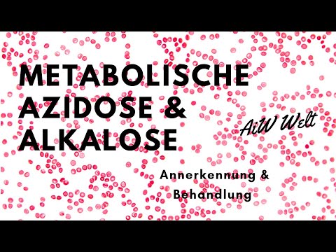 Metabolische Azidose und Alkalose .. Erkennung & Behandlung