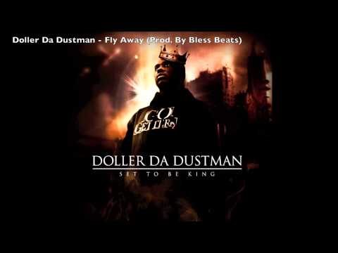 Doller Da Dustman - Fly Away (Prod. By Bless Beats)