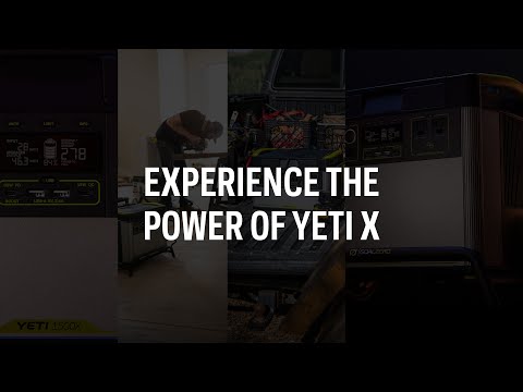 EXPERIENCE THE POWER OF YETI X