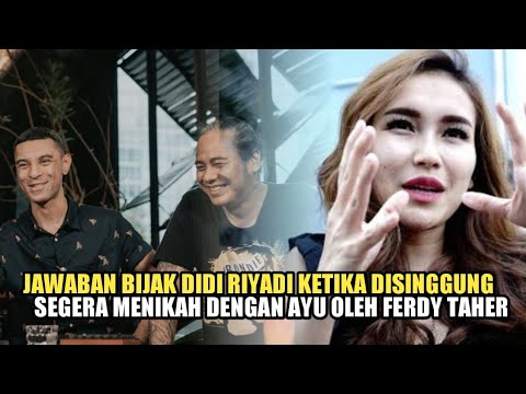 Begini Jawaban Bijak Didi Riyadi Ketika Disinggung Segera Menikah Dengan Ayu Oleh Ferdy Taher