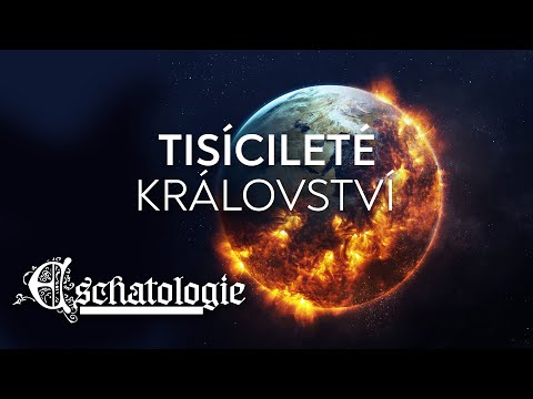 #05 Tisícileté království | Eschatologie