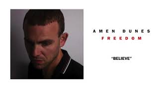 Amen Dunes - Believe (Official Audio)