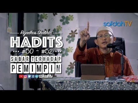 Kitab Riyadhus Shalihin: Hadits 50-52 (Sabar Terhadap Pemimpin) - Ustadz Badru Salam, Lc
