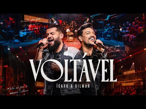 Ícaro e Gilmar - Voltável