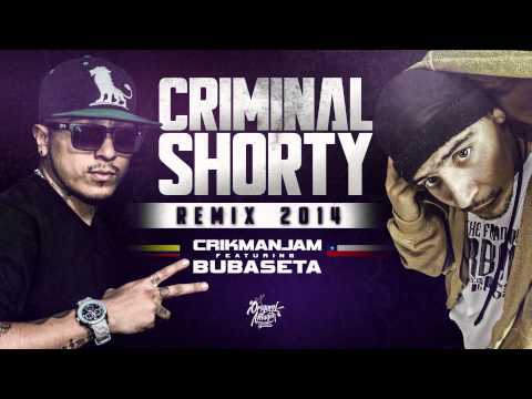 CRIKMANJAM FT. BUBASETA- CRIMINAL SHORTY REMIX