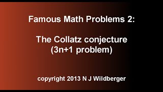 The Collatz conjecture (3n+1 problem) | Famous Math Problems 2 | NJ Wildberger