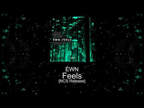ÉWN - Feels (NCS Release)