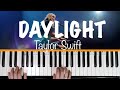 How to play DAYLIGHT - Taylor Swift Piano Tutorial [chords accompaniment]