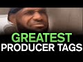 Best Producer Tag Moments