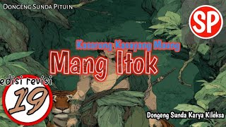 Download lagu Mang Itok, Kasarung Kasayang Maung. Karya Ki Leuksa eps : 19 #dongengbahasasunda #sundapituin mp3