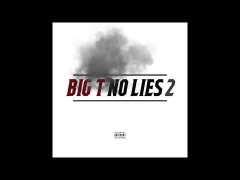 Big T - “No Lies 2”