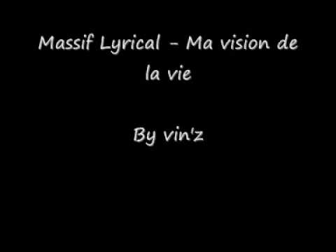 Massif Lyrical - Ma vision de la vie
