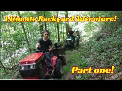 Ultimate Backyard Adventure/ Extreme Trail Blazing- PART ONE!