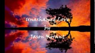 Unashamed Love by Jason Morant - Cover