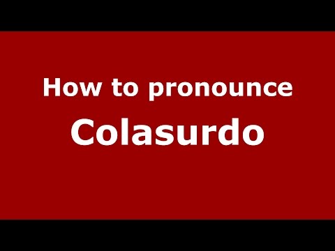 How to pronounce Colasurdo