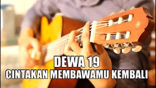Download lagu Dewa 19 - Cintakan Membawamu Kembali (Fingerstyle Guitar Cover) mp3
