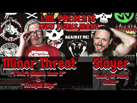 Mark Hears Minor Threat "I Don't Wanna Hear It" "Straight Edge" & Slayer "Guilty For Being White"