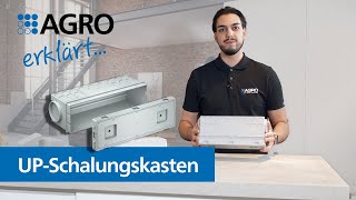 AGRO erklärt - UP-Schalungskasten