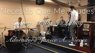 Necesito Que Me Ayudes - Evangelista Billy J. Laboy &amp; Janice Nieves