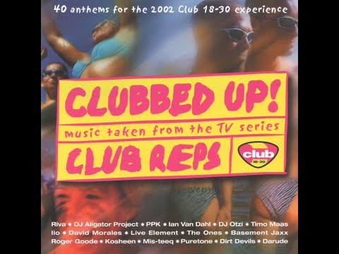 Clubbed Up CD1 - Anthems from the 2002 TV Series Club Reps